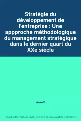 Couverture du produit · Stratégie du développement de l'entreprise : Une appproche méthodologique du management stratégique dans le dernier quart du XX
