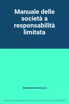 Couverture du produit · Manuale delle società a responsabilità limitata