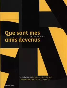 Couverture du produit · Que Sont Mes Amis Devenus: 40 Createurs au Fil du Temps