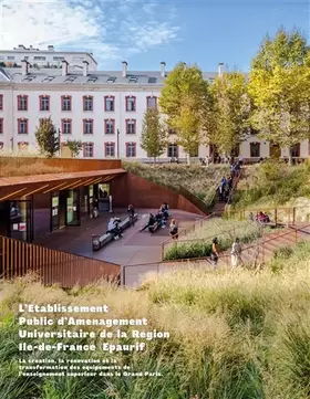 Couverture du produit · L'Établissement Public d'Aménagement Universitaire de la Région Île-de-France (Epaurif): La création, la rénovation et la trans