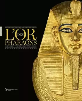 Couverture du produit · L'or des pharaons 2500 d'orfèvrerie dans l'Egypte ancienne