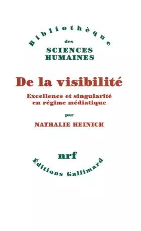 Couverture du produit · De la visibilité: Excellence et singularité en régime médiatique