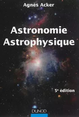 Couverture du produit · Astronomie Astrophysique - 5e édition