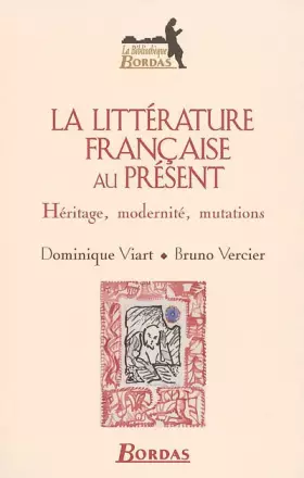 Couverture du produit · La Littérature Française au présent : Héritage , modernité, mutations