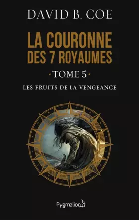Couverture du produit · La couronne des 7 royaumes, Tome 5 : Les fruits de la vengeance
