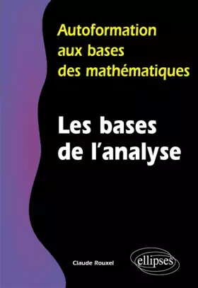 Couverture du produit · Autoformation aux Bases des Mathématiques : Les Bases de l'Analyse
