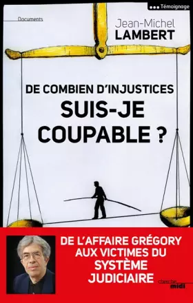Couverture du produit · De combien d'injustices suis-je coupable ?