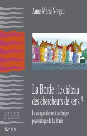 Couverture du produit · La Borde : le château des chercheurs de sens ?
