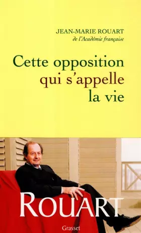 Couverture du produit · Cette opposition qui s'appelle la vie
