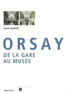 Couverture du produit · Orsay: De la gare au musée