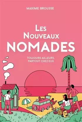 Couverture du produit · Les nouveaux nomades: Toujours ailleurs, partout chez eux