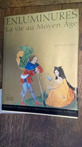 Couverture du produit · Enluminures, la vie au Moyen Age