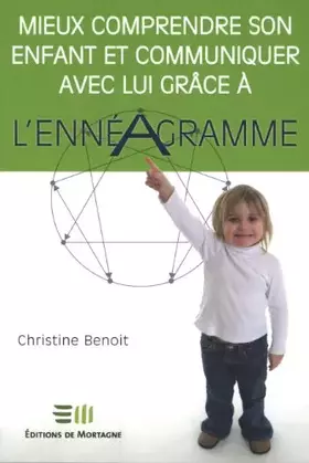 Couverture du produit · Mieux comprendre son enfant et communiquer avec lui grâce à l'ennéagramme