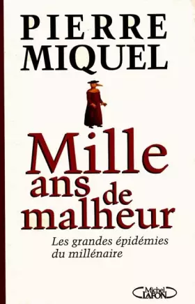 Couverture du produit · MILLE ANS DE MALHEUR. Les grandes épidémies du millénaire