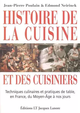 Couverture du produit · Histoire de la cuisine et des cuisiniers : Techniques culinaires et pratiques de table, en France, du Moyen-Age à nos jours