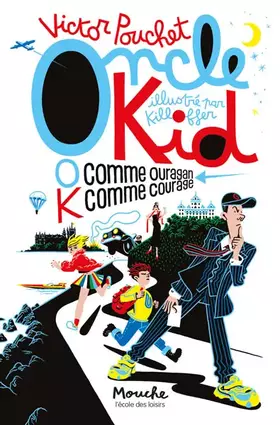 Couverture du produit · Oncle Kid: O comme ouragan, K comme courage
