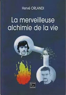 Couverture du produit · La merveilleuse alchimie de la vie