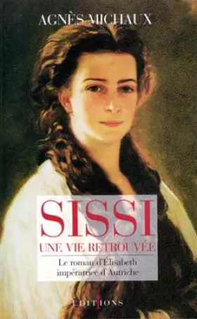 Couverture du produit · Sissi : Une vie retrouvée