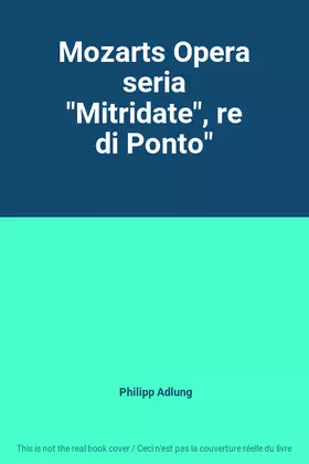 Couverture du produit · Mozarts Opera seria "Mitridate", re di Ponto"