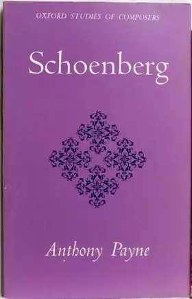 Couverture du produit · Schoenberg (Oxford Studies of Composers)
