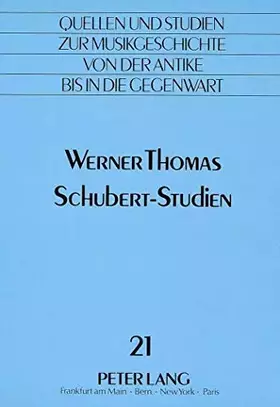 Couverture du produit · Schubert-Studien (Quellen und Studien zur Musikgeschichte von der Antike bis in die Gegenwart. Sources and Studies in Music His