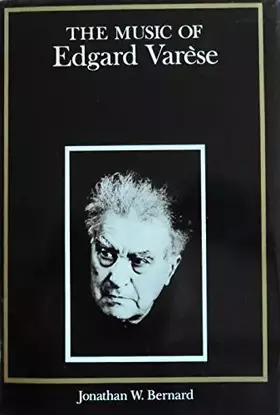 Couverture du produit · The Music of Edgard Varese (Composers of the Twentieth Century)