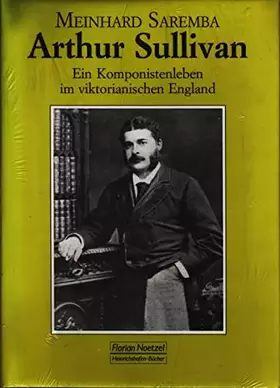 Couverture du produit · Arthur Sullivan: Ein Komponistenleben im viktorianischen England