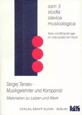 Couverture du produit · Sergej Taneev - Musikgelehrter und Komponist: Materialien zu Leben und Werk
