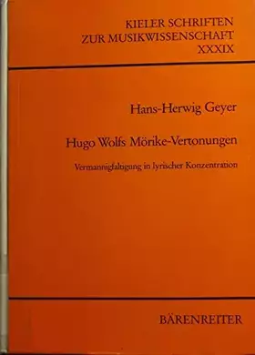 Couverture du produit · Hugo Wolfs Mörike-Vertonung: Vermannigfaltung in lyrischer Konzentration (Kieler Schriften zur Musikwissenschaft)