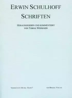 Couverture du produit · Erwin Schulhoff - Schriften (Verdrängte Musik: NS-verfolgte Komponisten und ihre Werke. Schriftenreihe)