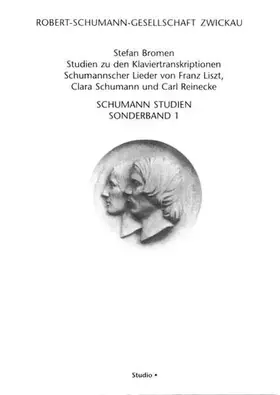 Couverture du produit · Studien zu den Klaviertranskriptionen Schumannscher Lieder von Franz Liszt, Clara Schumann und Carl Reinecke: Diss. (Schumann-S