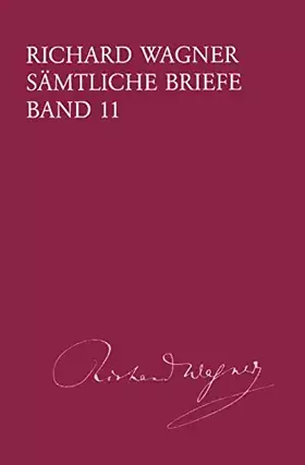 Couverture du produit · Sämtliche Briefe - Band 11: Briefe von April bis Dezember 1859 (BV 411): Gesamtausgabe in 35 Bänden und Supplementen / 1. April