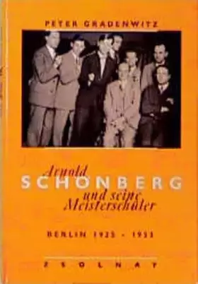 Couverture du produit · Arnold Schönberg und seine Meisterschüler. Berlin 1925 - 1933