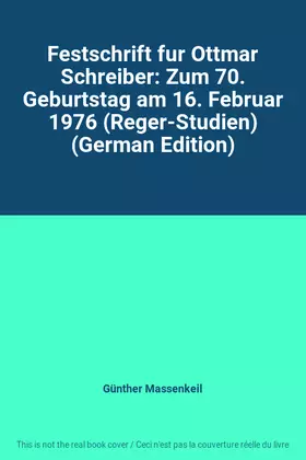 Couverture du produit · Festschrift fur Ottmar Schreiber: Zum 70. Geburtstag am 16. Februar 1976 (Reger-Studien) (German Edition)