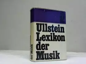 Couverture du produit · Ullstein-Lexikon der Musik : mit 4500 Stichwvrtern.