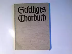 Couverture du produit · Geselliges Chorbuch. Lieder und Kanons in einfachen Sätzen für gemischten Chaor.