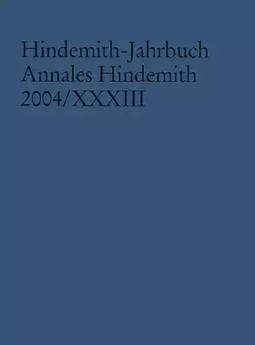 Couverture du produit · Hindemith-Jahrbuch: Annales Hindemith 2004. Band XXXIII.