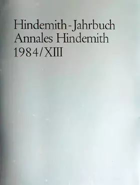 Couverture du produit · Hindemith-Jahrbuch: Annales Hindemith 1984. Band XIII.