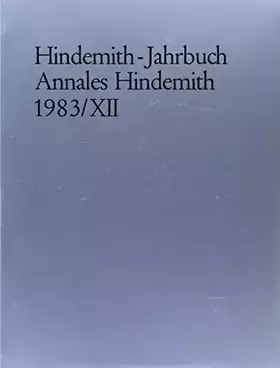 Couverture du produit · Hindemith-Jahrbuch: Annales Hindemith 1983. Band XII.