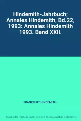 Couverture du produit · Hindemith-Jahrbuch Annales Hindemith, Bd.22, 1993: Annales Hindemith 1993. Band XXII.