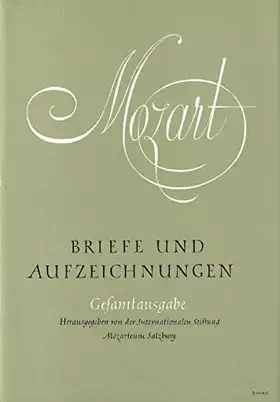 Couverture du produit · Mozart - Briefe und Aufzeichnungen, Gesamtausgabe: Band II: 1777 - 1779 Herausgegeben von der Internationalen Stiftung Mozarteu