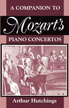 Couverture du produit · A Companion to Mozart's Piano Concertos (Clarendon Paperbacks)