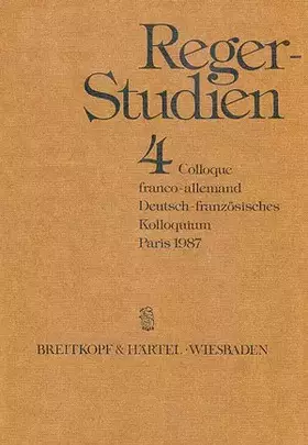 Couverture du produit · Reger Studien: Deutsch-französisches Kolloquium Paris 1987 (Schriftenreihe des Max Reger Instituts Bonn-Bad Godesberg)