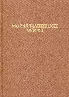 Couverture du produit · Mozart-Jahrbuch 2003/04: Hrsg. v. d. Akademie für Mozart-Forschung der Internationalen Stiftung Mozarteum Salzburg