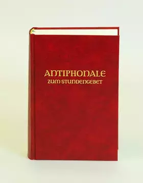 Couverture du produit · Antiphonale zum Stundengebet: Hrsg. v. d. Liturg. Instituten Trier, Salzburg, Zürich. In Zus.-Arb. m. d. Mönchen d. Abtei Münst