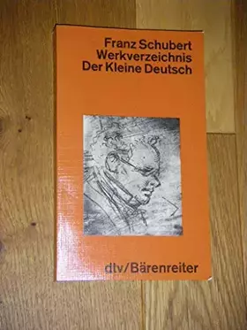Couverture du produit · Franz Schubert Werkverzeichnis. Der kleine Deutsch