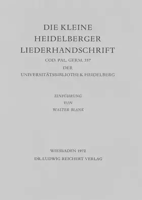 Couverture du produit · Die kleine Heidelberger Liederhandschrift: Textausgabe. Cod. Pal. Germ. 357 der Universität Heidelberg (Facsimilia Heidelbergen
