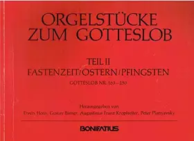Couverture du produit · Orgelstücke zum Gotteslob. Vorspiele, Intonationen, Meditationen, Nachspiele: Fastenzeit, Ostern, Pfingsten