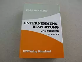 Couverture du produit · Unternehmensbewertung und Steuern: Unternehmensbewertung in Theorie und Praxis, insbesondere die Berücksichtigung der Steuern a