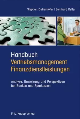 Couverture du produit · Handbuch Vertriebsmanagement Finanzdienstleistungen: Analyse, Umsetzung und Perspektiven bei Banken und Sparkassen